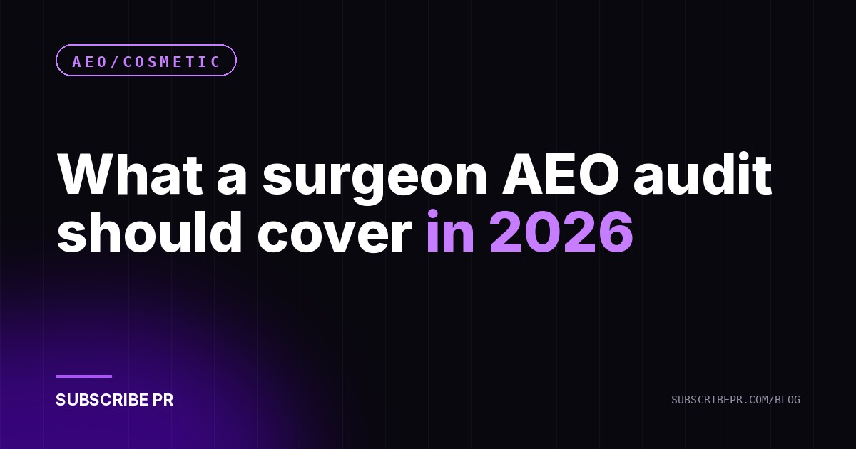 What a surgeon AEO audit should cover in 2026