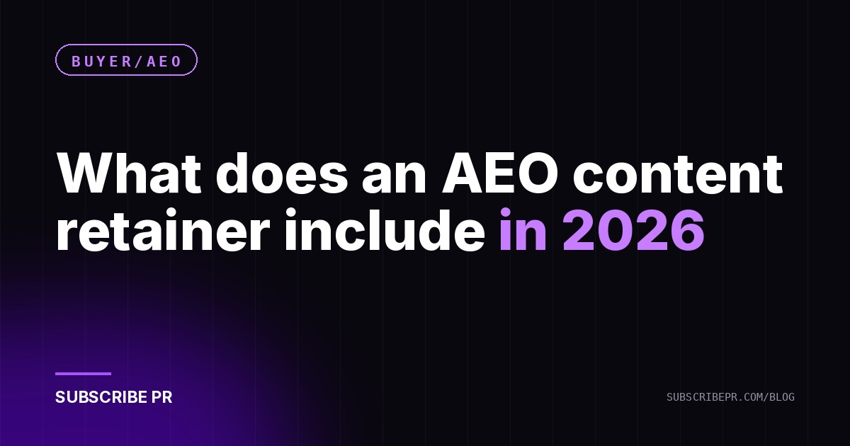 What does an AEO content retainer include in 2026