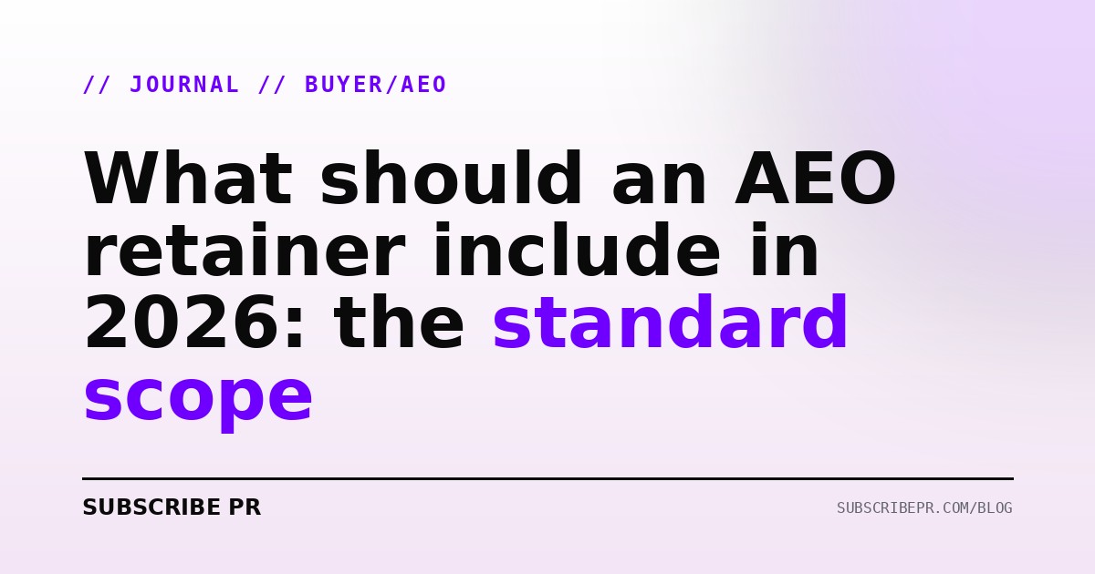 What should an AEO retainer include in 2026: the standard scope
