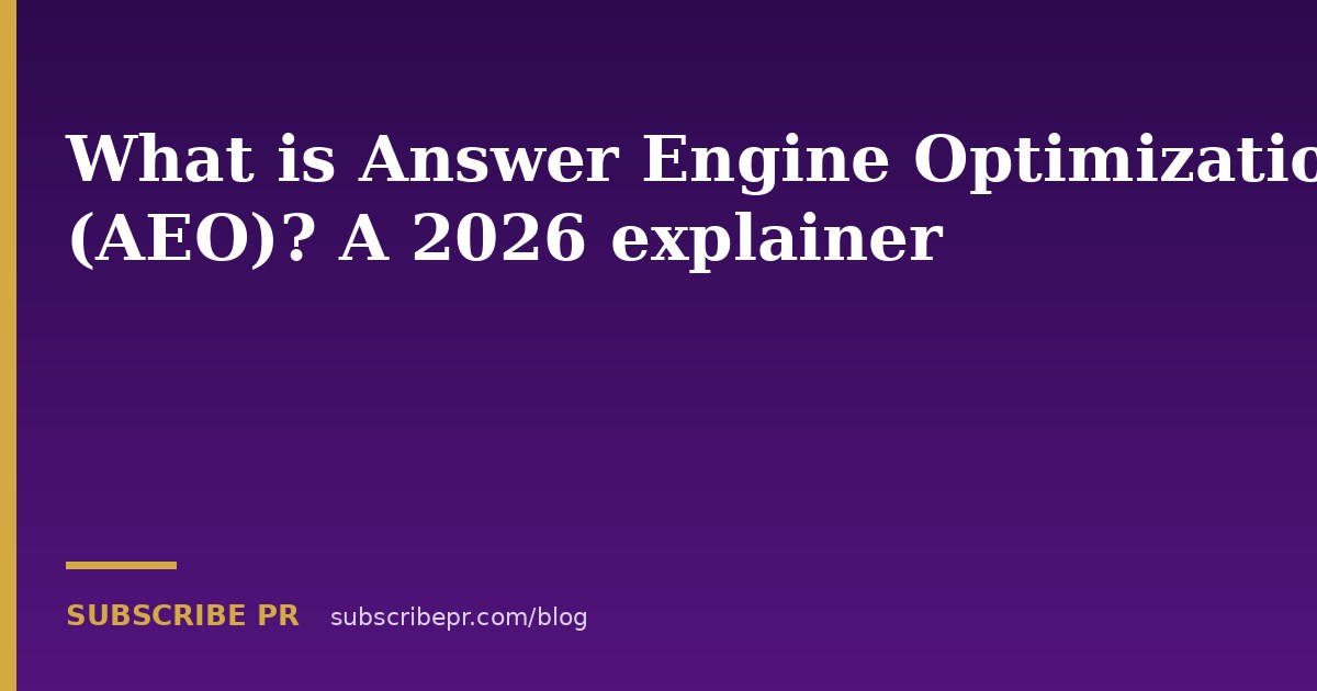 What is Answer Engine Optimization (AEO)? A 2026 explainer