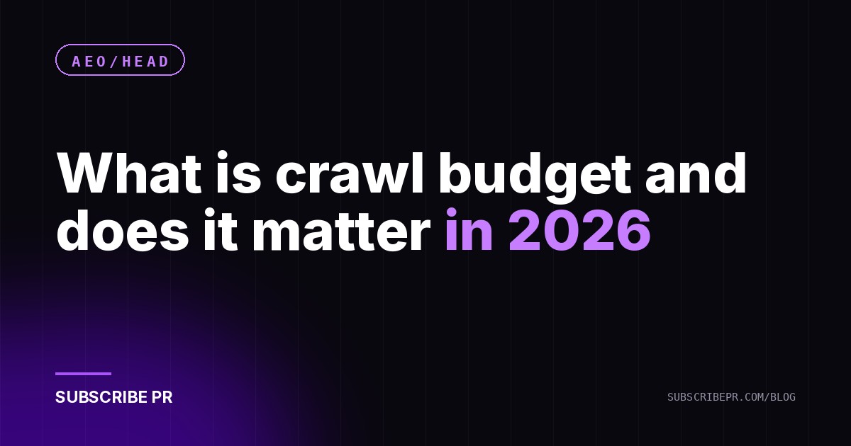 What is crawl budget and does it matter in 2026