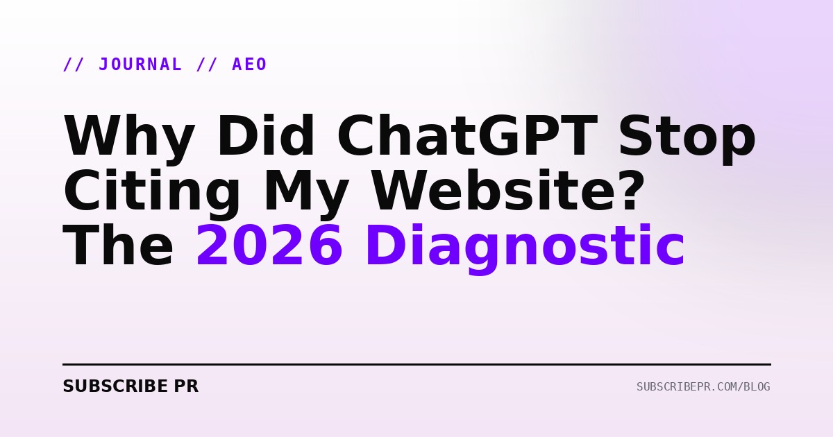 Why Did ChatGPT Stop Citing My Website? The 2026 Diagnostic