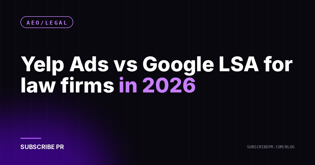 Yelp Ads vs Google LSA for law firms in 2026